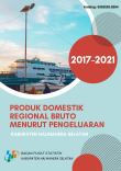 Produk Domestik Regional Bruto Kabupaten Halmahera Selatan Menurut Pengeluaran 2017-2021
