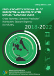Produk Domestik Regional Bruto Menurut Lapangan Usaha Kabupaten Halmahera Selatan 2018-2022