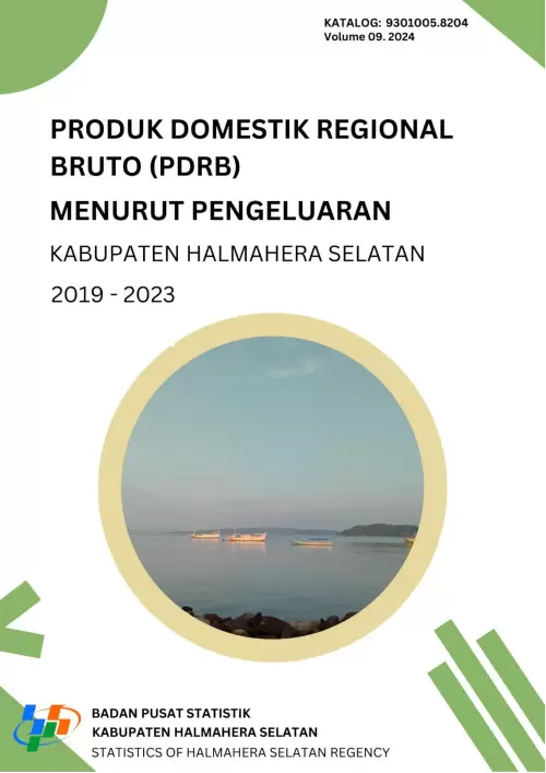 Produk Domestik Regional Bruto Kabupaten Halmahera Selatan Menurut Pengeluaran 2019-2023